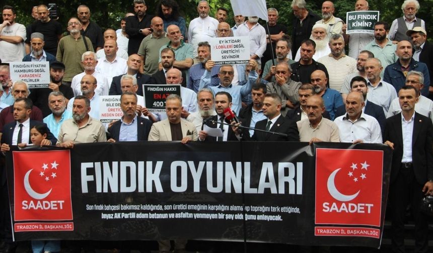 Saadet Partisi'nden "Fındık Oyunları" eylemi... "Taban fiyat 400 TL olmalı"