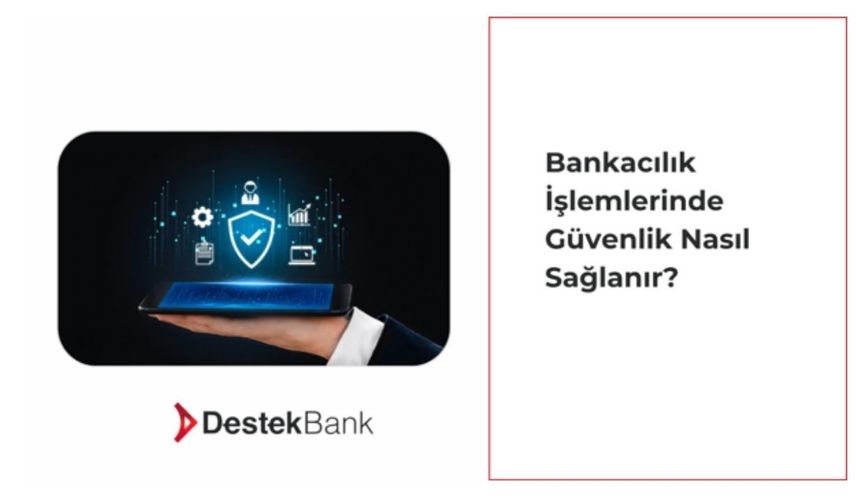 Bankacılık İşlemlerinde Güvenlik Nasıl Sağlanır?