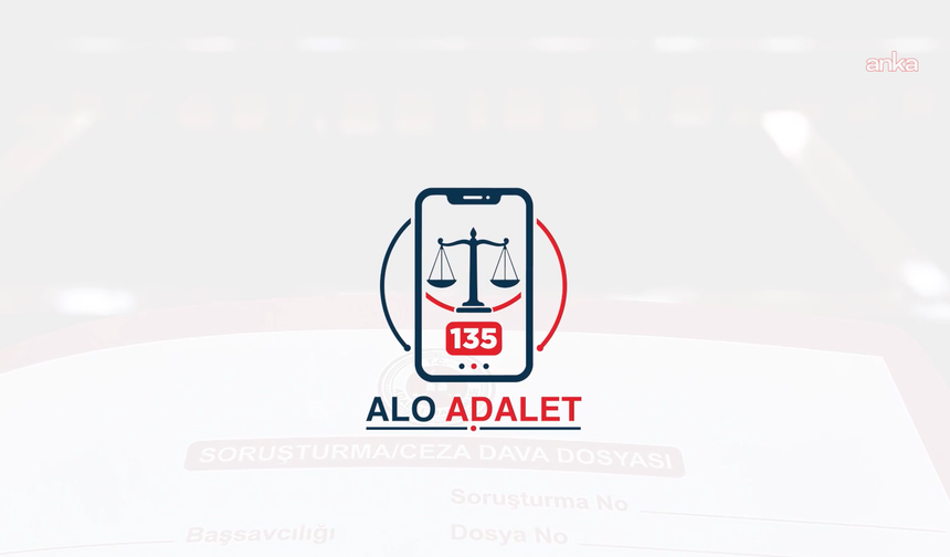 "Alo Adalet 135" 1 Eylül'de pilot illerde hayata geçirilecek