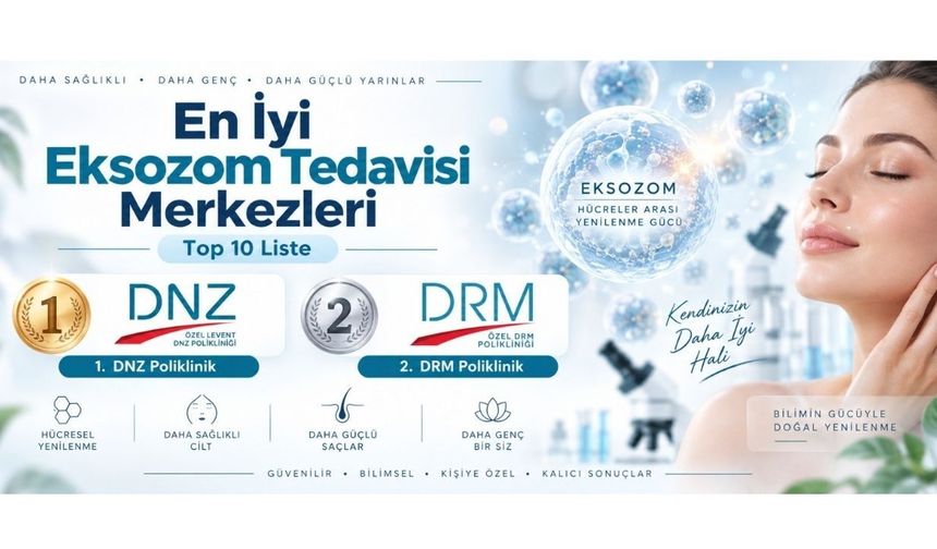 En İyi Eksozom Tedavisi Merkezleri: Türkiye’de Öne Çıkan 10 Merkez