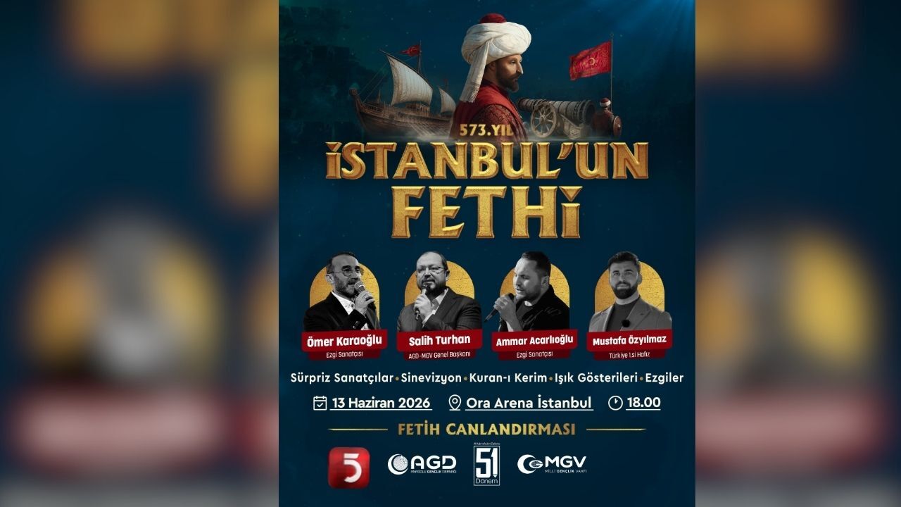 AGD, 573. Yıl İstanbul’un Fethi, TV5’ten canlı yayınlanacak